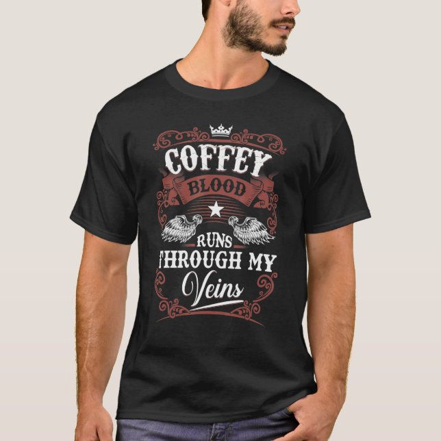COFFEY Blood Runs Through My Veins Family Name Vin T-Shirt (Front)