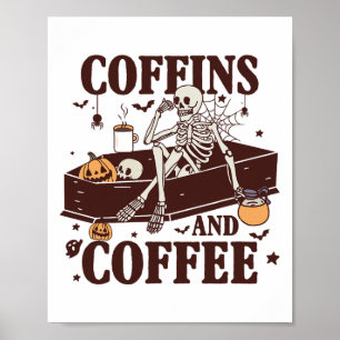 Coffins And Coffee Funny Skeleton Halloween  Poster