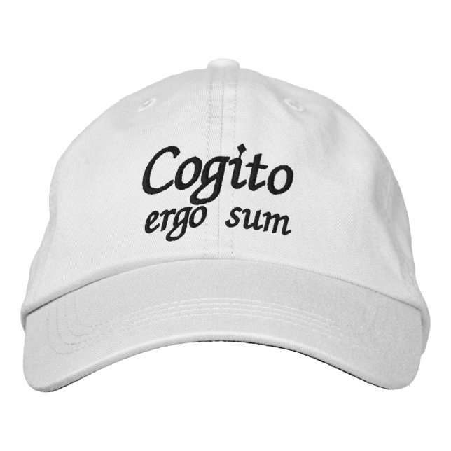 Cogito ergo sum I think therefore I am Embroidered Hat (Front)