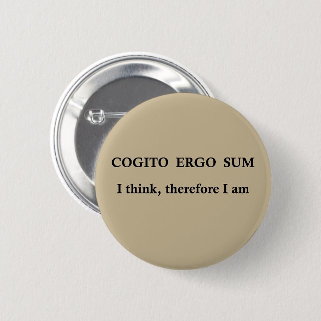 cogito ergo sum, latin phrase  6 cm round badge (Front & Back)