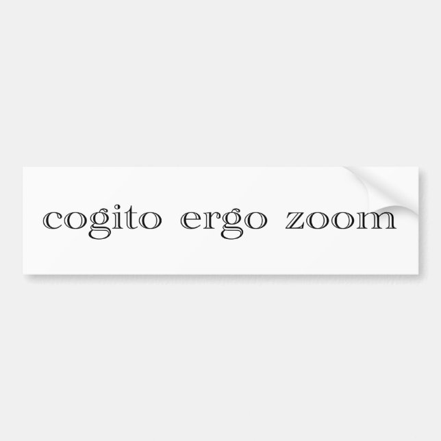 cogito ergo zoom bumper sticker (Front)