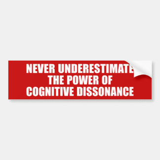 Cognitive Dissonance Bumper Sticker