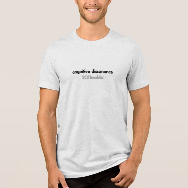  cognitive dissonance Tri-Blend shirt (Front)