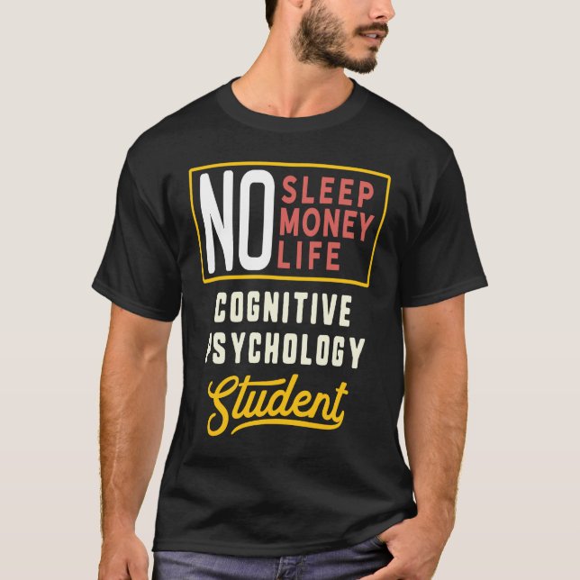 Cognitive Psychology Major Studen Graduation T-Shirt (Front)