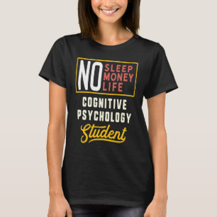 Cognitive Psychology Major Studen Graduation T-Shirt