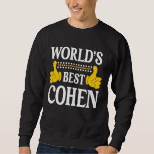 Cohen Surname Funny Team Family Last Name World's  Sweatshirt