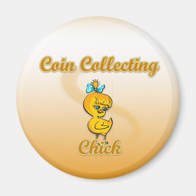 Coin Collecting Chick Magnet (Front)