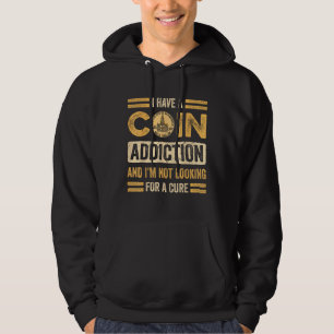 Coin Collecting For  Coin Collector Coin Enthusias Hoodie