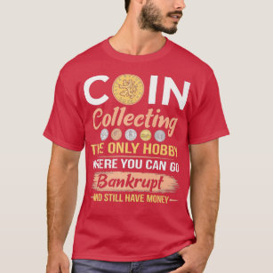 Coin Collecting Funny Numismatics Collectors Men T-Shirt