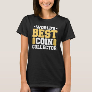 Coin Collector Coin Collecting Numismatist Hob T-Shirt