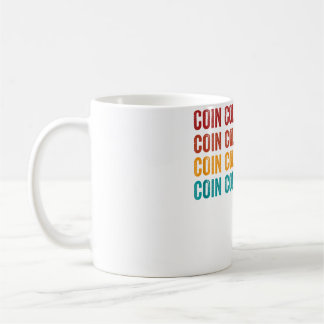 Coin Collector Hobby Collecting Coins Coffee Mug