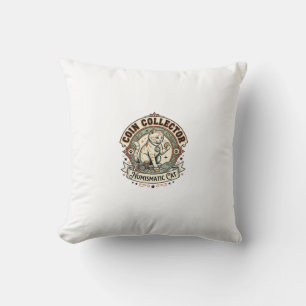 Coin Collector Numismatic Cat Coin Collector Numis Cushion