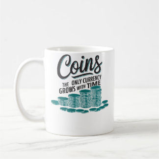 Coin Collector Numismatist Numismatics Coin Collec Coffee Mug