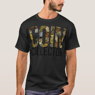 Coin Collector T-Shirt