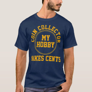 Coin Collector T-Shirt