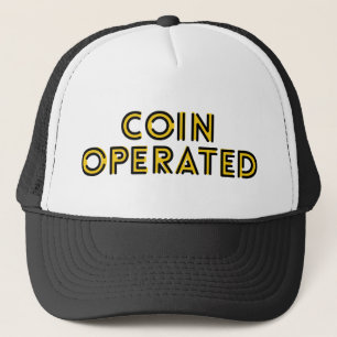 COIN OPERATED fun ironic slogan hat