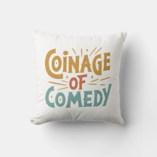 Coinage of Comedy❤❤🌹🌹🌹 Cushion