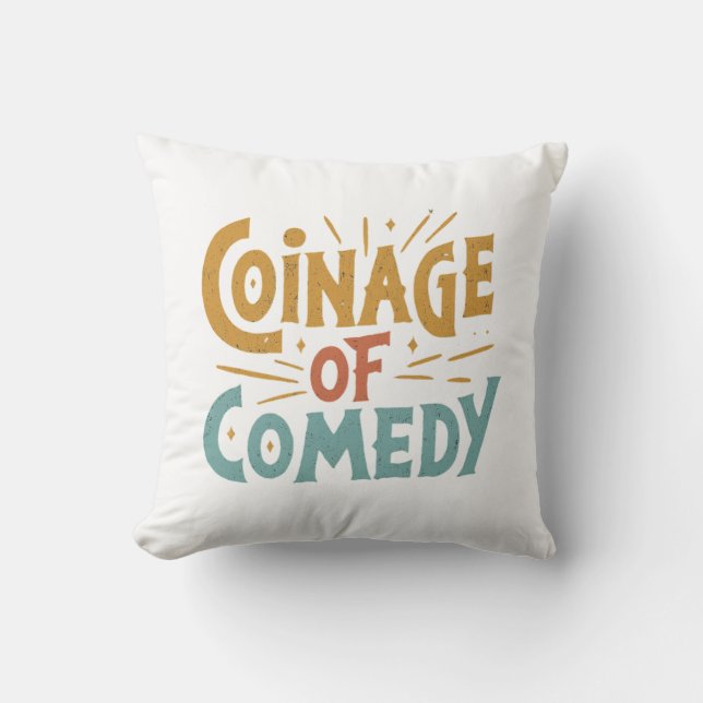 Coinage of Comedy❤❤🌹🌹🌹 Cushion (Front)