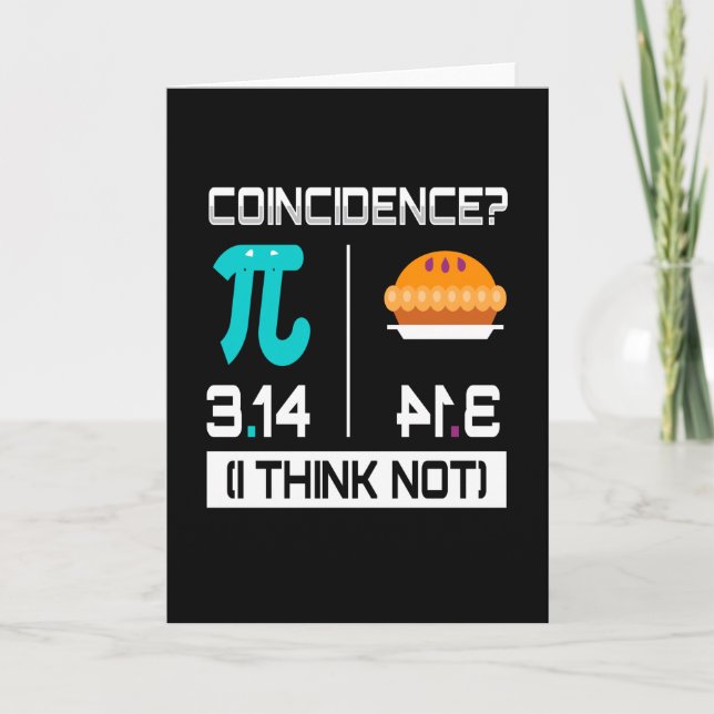 Coincidence I Think Math Physics Cake Pie Card (Front)