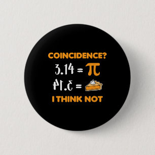 Coincidence Pi 3.14 Math Pun Mathlete Math Lovers 6 Cm Round Badge