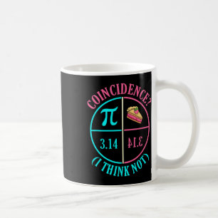 Coincidence Pi Day Lover Math Teacher Mathematicia Coffee Mug