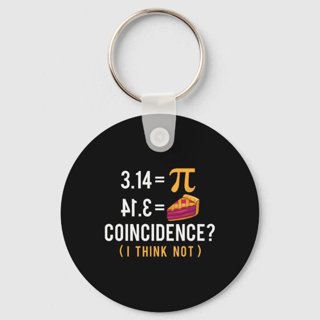 Coincidence Pi Pie - Math Lover Pi Day Science  Key Ring (Front)