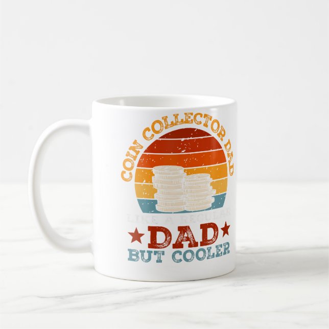 Coins Collecting Lover Dad Father Numismatist Coin Coffee Mug (Left)
