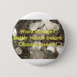 coins, Want change? Better hide i... - Customised 6 Cm Round Badge