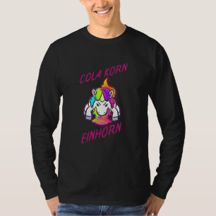 Cola Korn Unicorn  Cola Grain Sauf T-Shirt
