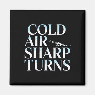 Cold Air Sharp Turns Alpine Mountain Skiing Magnet