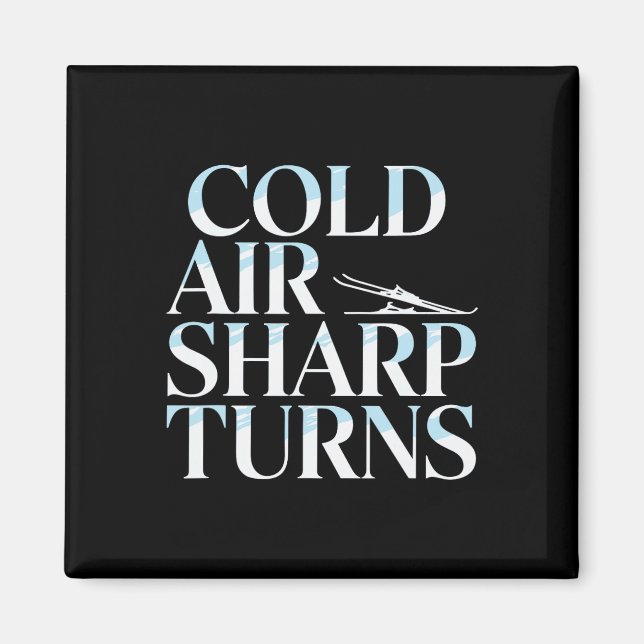 Cold Air Sharp Turns Alpine Mountain Skiing  Magnet (Front)