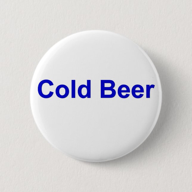 cold beer 6 cm round badge (Front)