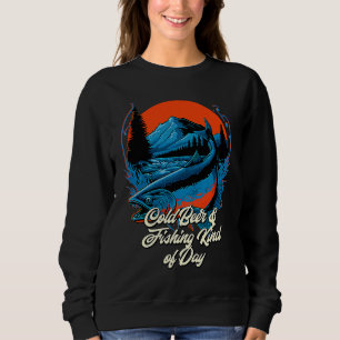 Cold Beer and Fishing Fisherman Drinking Fish Drin Sweatshirt