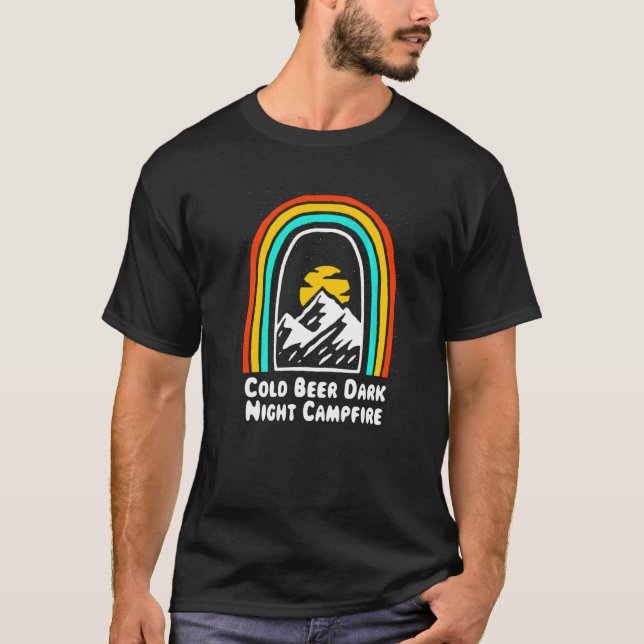 Cold Beer Dark Night Camping Drinking Camper Alcoh T-Shirt (Front)