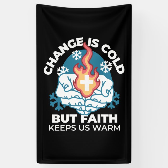 Cold Change, Faith's Fire - Motivational Christian Banner (Vertical)