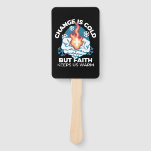 Cold Change, Faith's Fire - Motivational Christian Hand Fan