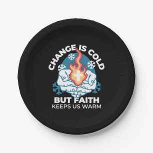 Cold Change, Faith's Fire - Motivational Christian Paper Plate
