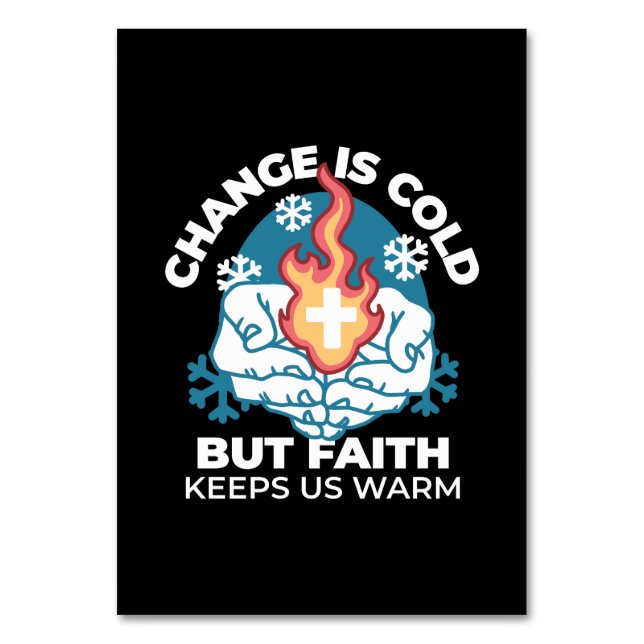 Cold Change, Faith's Fire - Motivational Christian Table Number (Front)