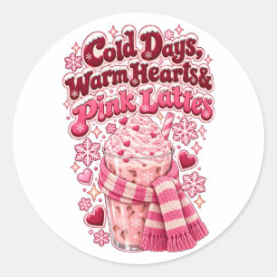 Cold Days Warm Hearts Pink Lattes Christmas Classic Round Sticker