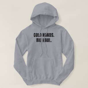 Cold Hands Big Haul Fishing Hoodie
