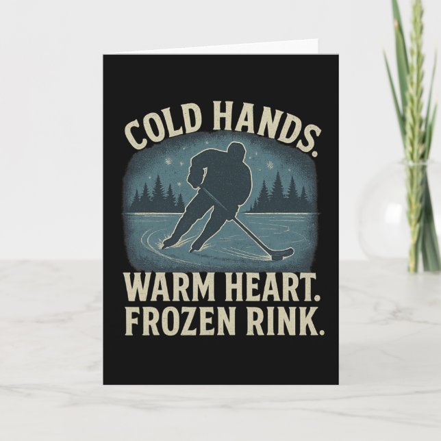 Cold Hands Warm Heart Frozen Rink – Ice Hockey Win Card (Front)