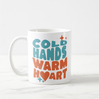 Cold Hands Warm Heart - Massage therapy / Nursing Coffee Mug