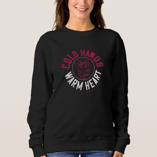 Cold Hands Warm Heart Sweatshirt (Front)