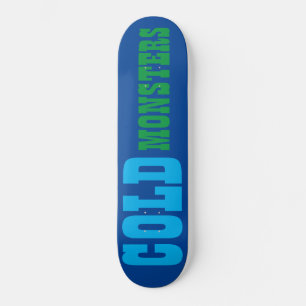 COLD MONSTERS Skateboard