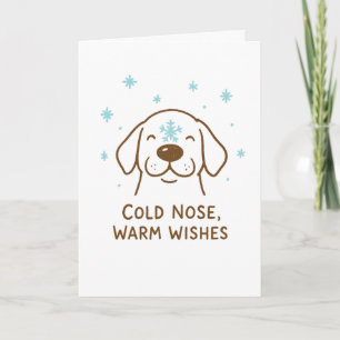 Cold Nose, Warm Wishes - Cute Christmas Card