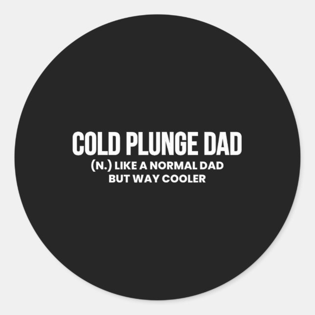 Cold Plunge Dad Definition Ice Bath Father's Day  Classic Round Sticker (Front)
