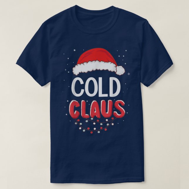 Cold Santa Claus Christmas Matching Costume  T-Shirt (Design Front)