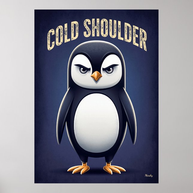 Cold Shoulder Penguin – Funny Cartoon Character Poster (Front)