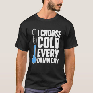 Cold Shower Mental Toughness Cold Exposure Biohack T-Shirt