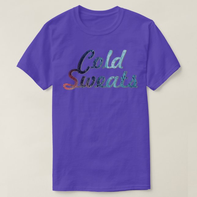 Cold Sweats T-Shirt (Design Front)